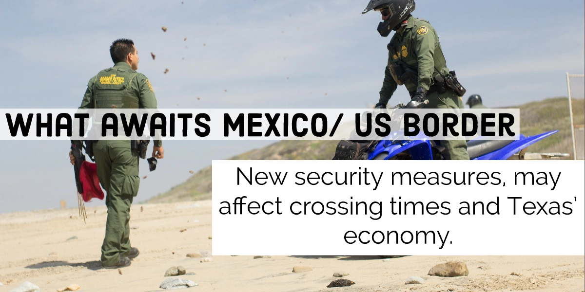 New changes to Mexico US Border